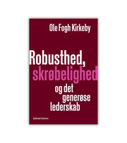 Robusthed Skroebelighed Og Det Generoese Lederskab OnlyByGrace