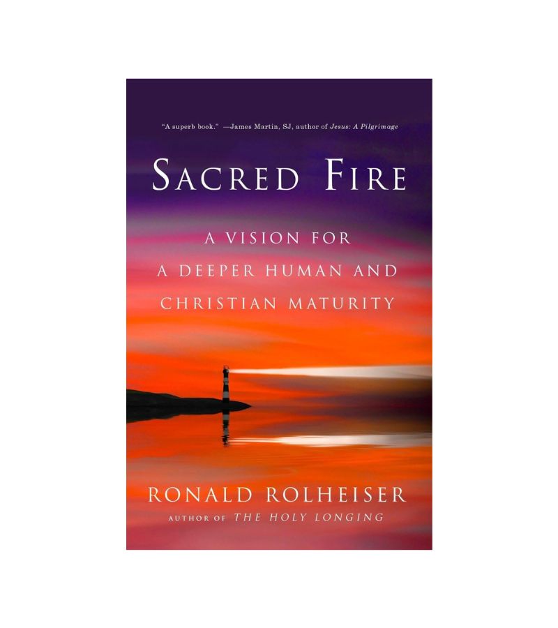 Sacred Fire af Ronald Rolheiser OnlyByGrace