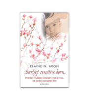 Saerligt Sensitive Boern Elaine Aron OnlyByGrace