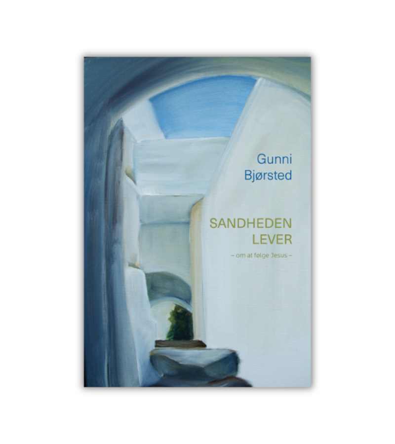 Sandheden Lever Gunni Bjoersted OnlyByGrace