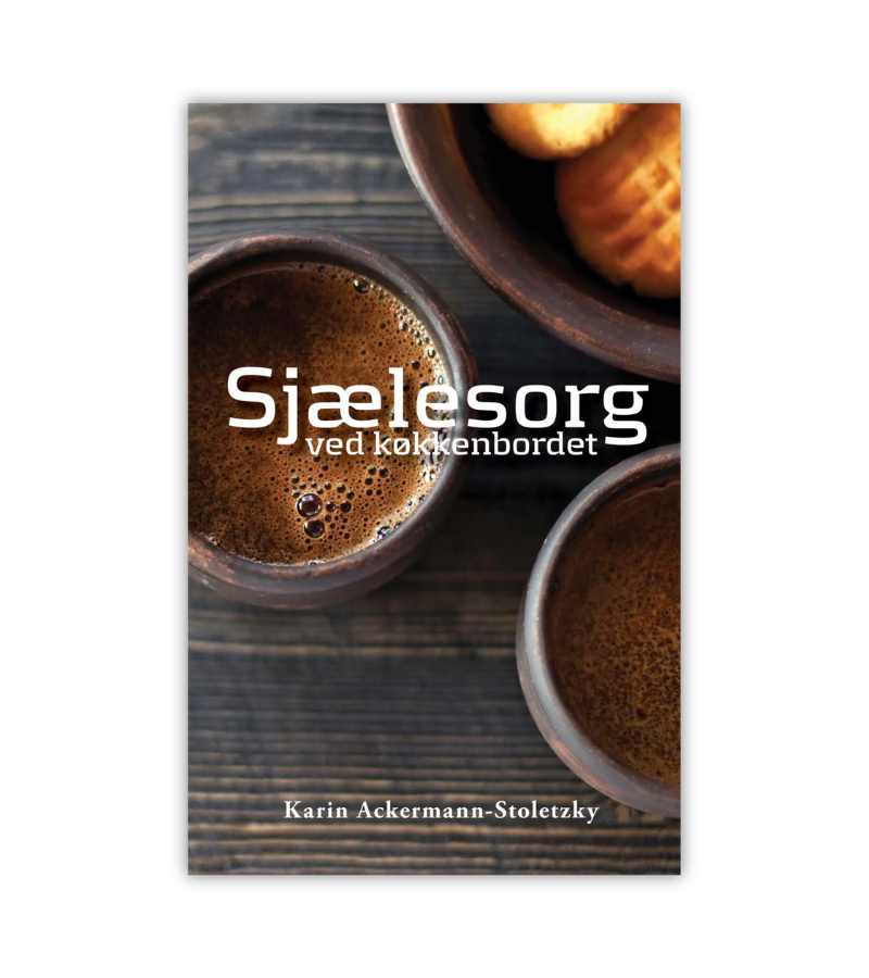 Sjaelesorg Ved Koekkenbordet Karin Ackermann OnlyByGrace