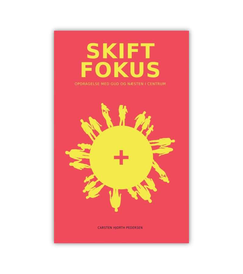 Skift Fokus Carsten Hjorth Pedersen OnlyByGrace