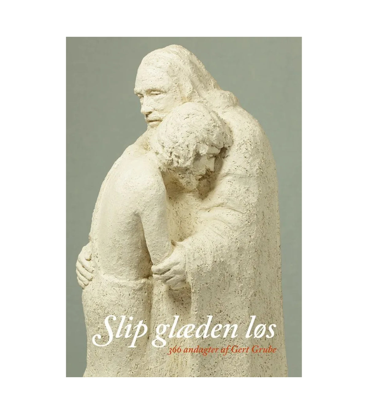 Slip glæden løs af Gert Grube