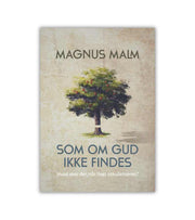 Som Om Gud Ikke Findes Magnus Malm OnlyByGrace