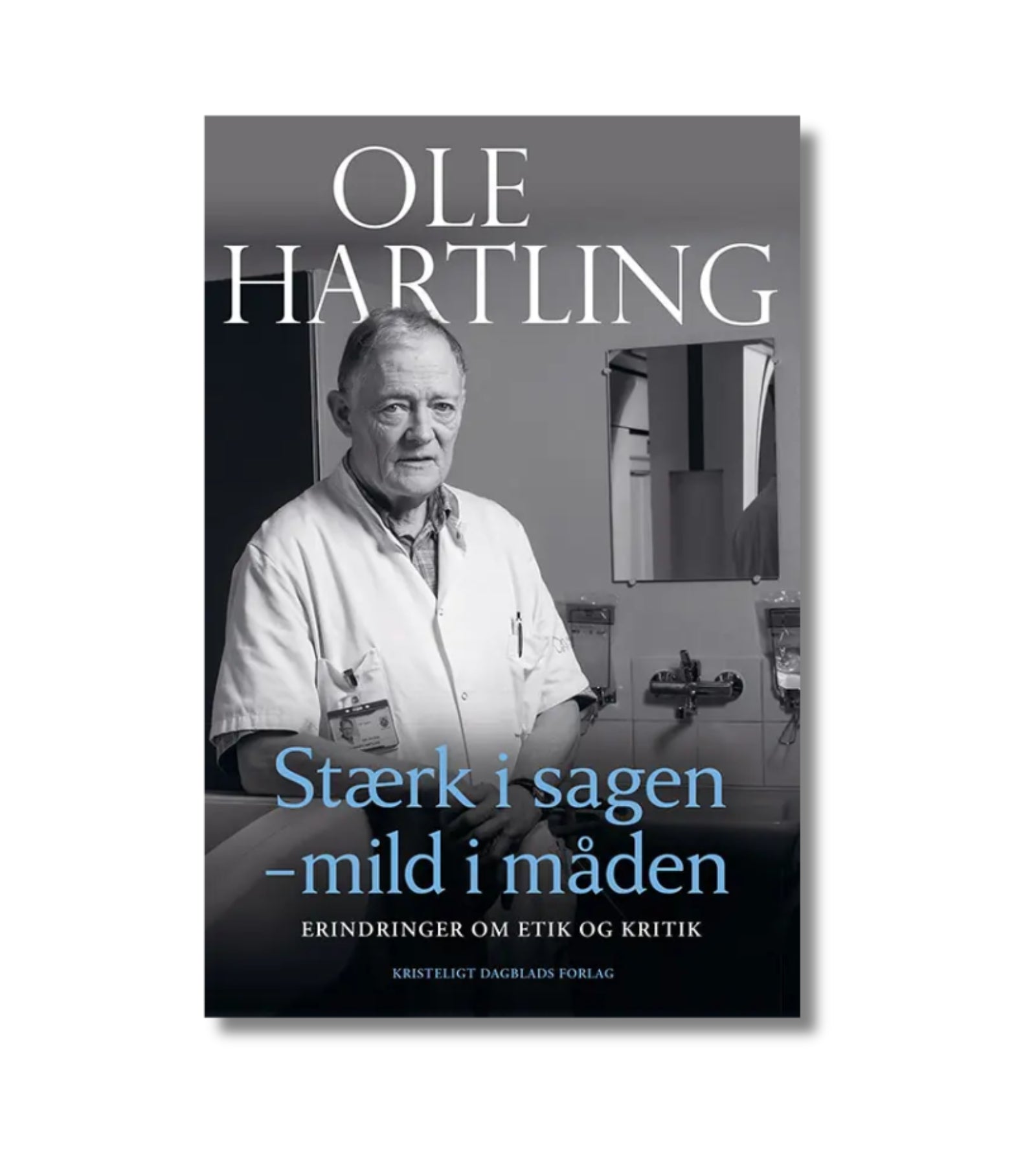 Sterk i saken – mild i måten av Ole Hartling
