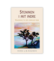 Stemmen I Mit Indre Henri Nouwen OnlyByGrace