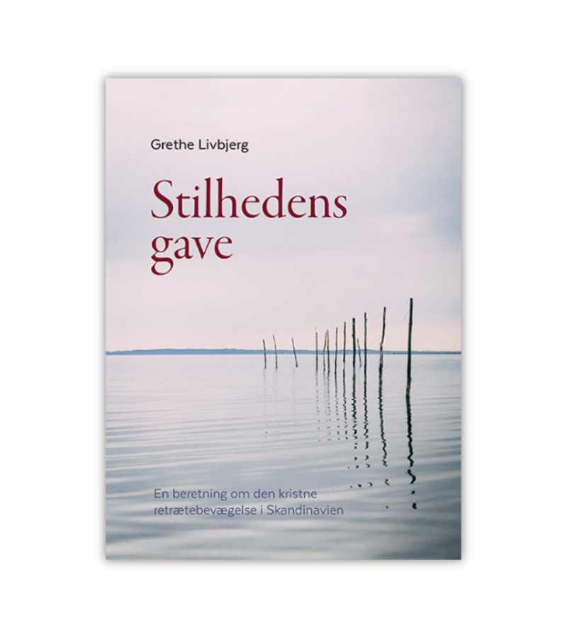 Stilhedens Gave Grethe Livbjerg OnlyByGrace