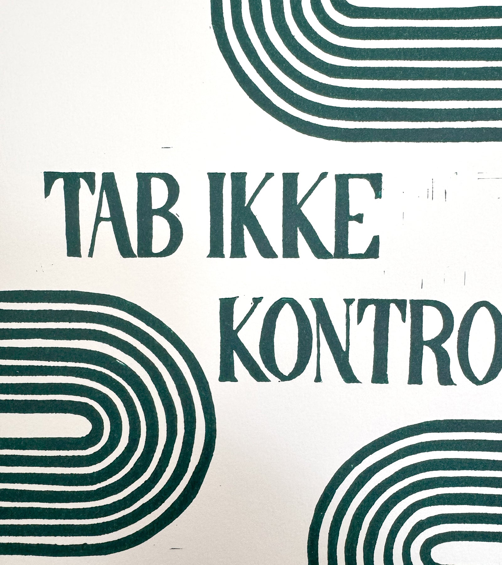 Linoleumstryk: Tab ikke kontrollen, A3 Plakat, Mørkegrøn