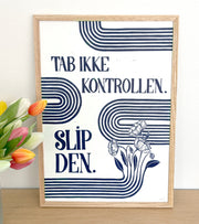 Linoleumstryk: Tab ikke kontrollen, A3 Plakat, Mørkeblå
