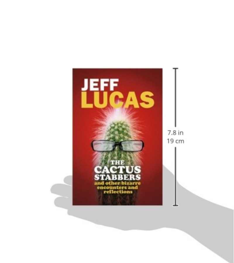 The Cactus Stabbers Jeff Lucas OnlyByGrace