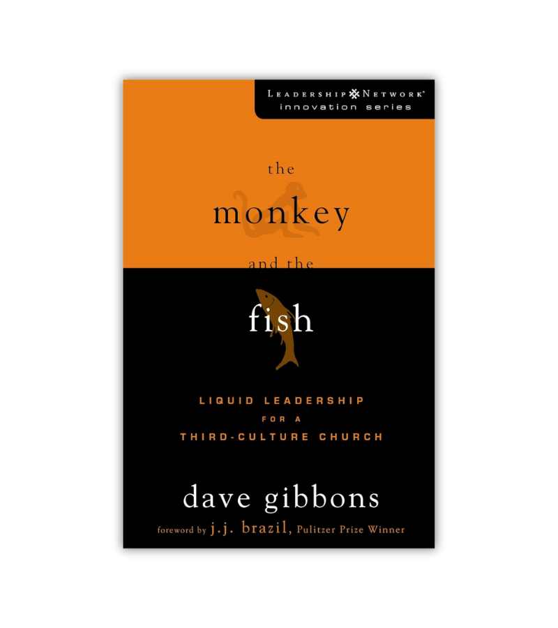 The Monkey And The Fish Dave Gibbons OnlyByGrace