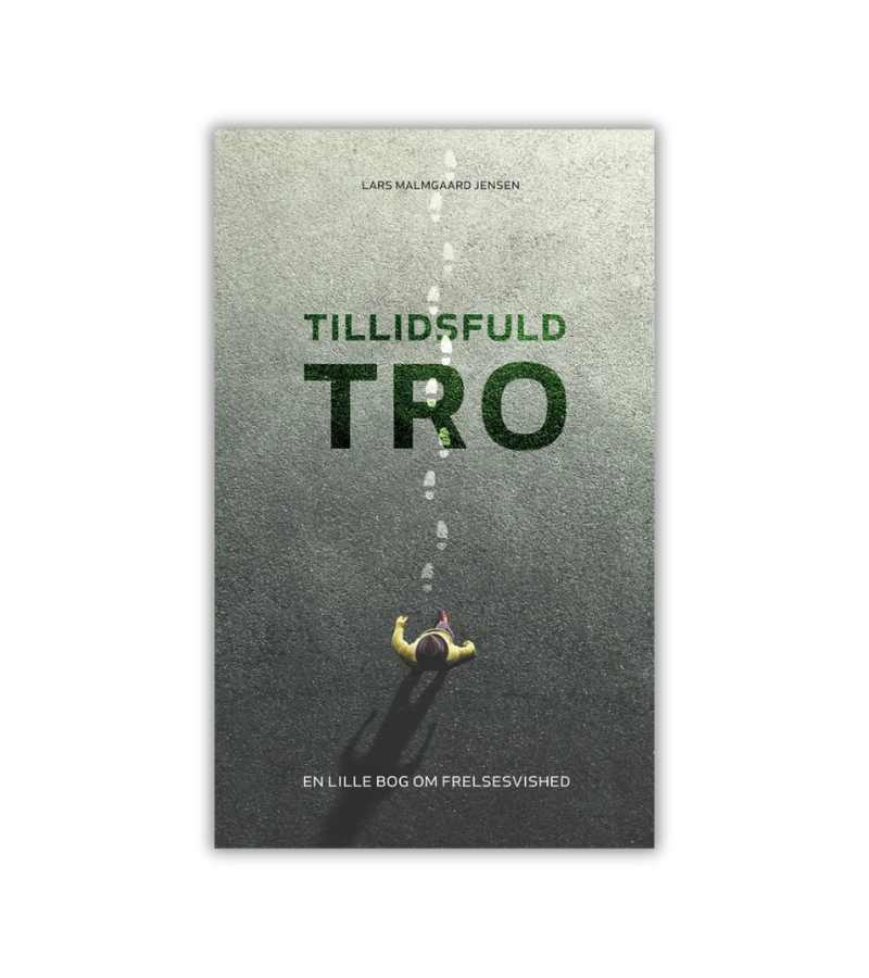 Tillidsfuld Tro Lars Malmgaard Jensen OnlyByGrace