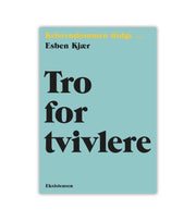 Tro For Tvivlere Esben Kjaer OnlyByGrace