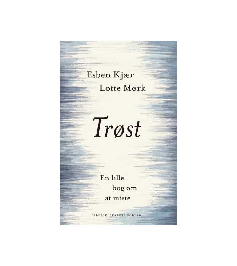 Trøst af Esben Kjær og Lotte Mørk