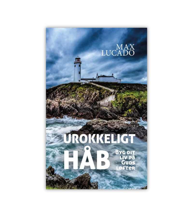 Urokkeligt Haab Max Lucado OnlyByGrace