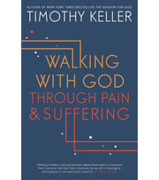 Walkingwithgod Throughpain & suffering Timothy Keller OnlyByGrace