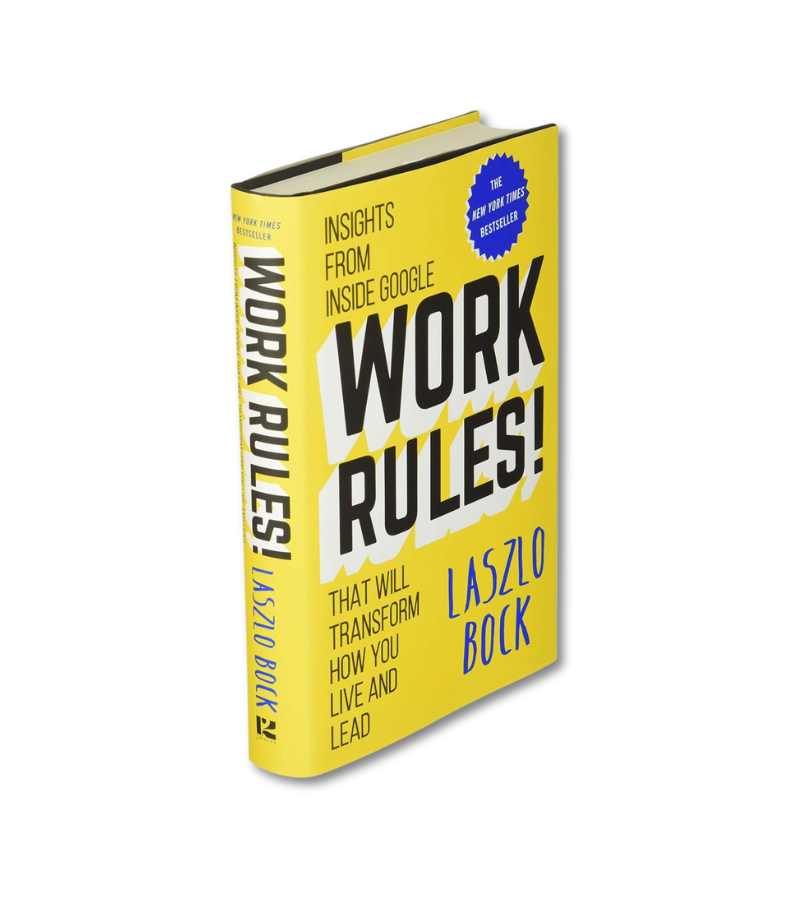 Work Rules Laszlo Bock OnlyByGrace