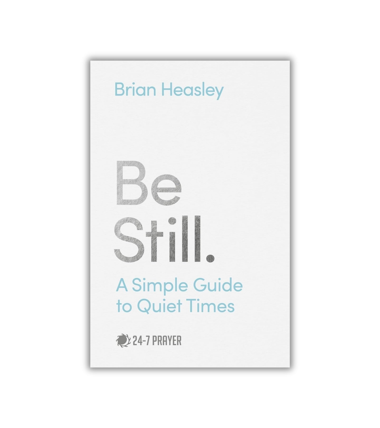 Be Still af Brian Heasley