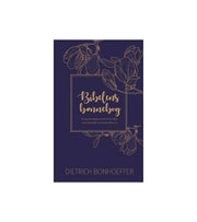 bibelens bønnebog af Dietrich bonhoeffer OnlyByGrace