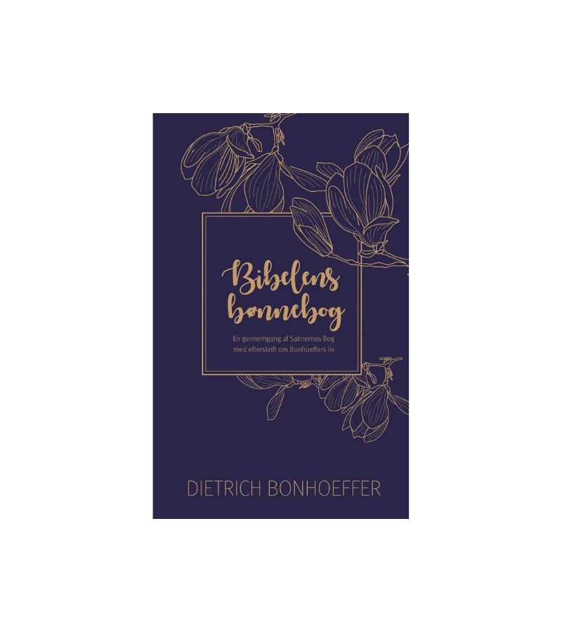bibelens bønnebog af Dietrich bonhoeffer OnlyByGrace
