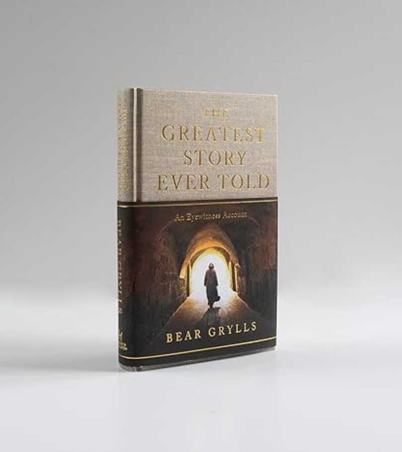 greatest story beargrylls OnlyByGrace