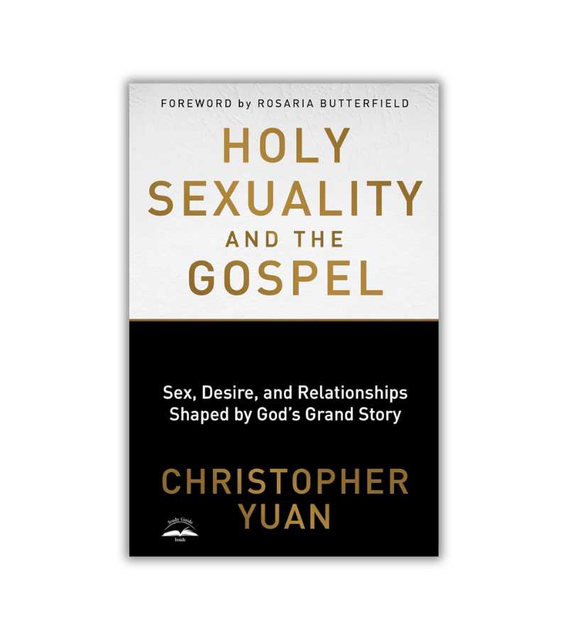 holy sexuality and the gospel af Christopher yuan OnlyByGrace