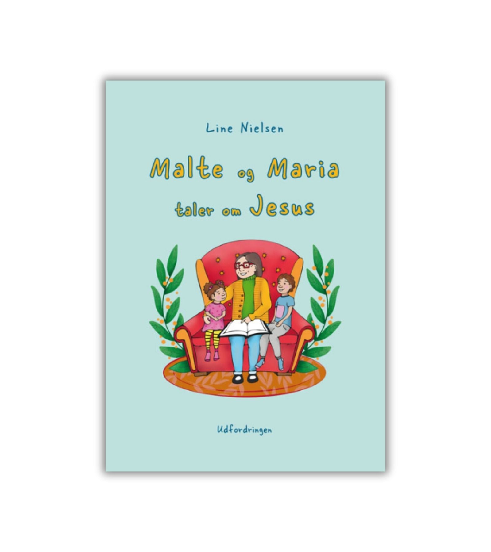Malte og Maria taler om Jesus af Line Nielsen