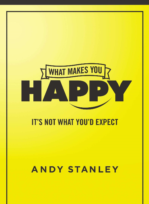 OnlyByGrace What makes you happy Andy stanley