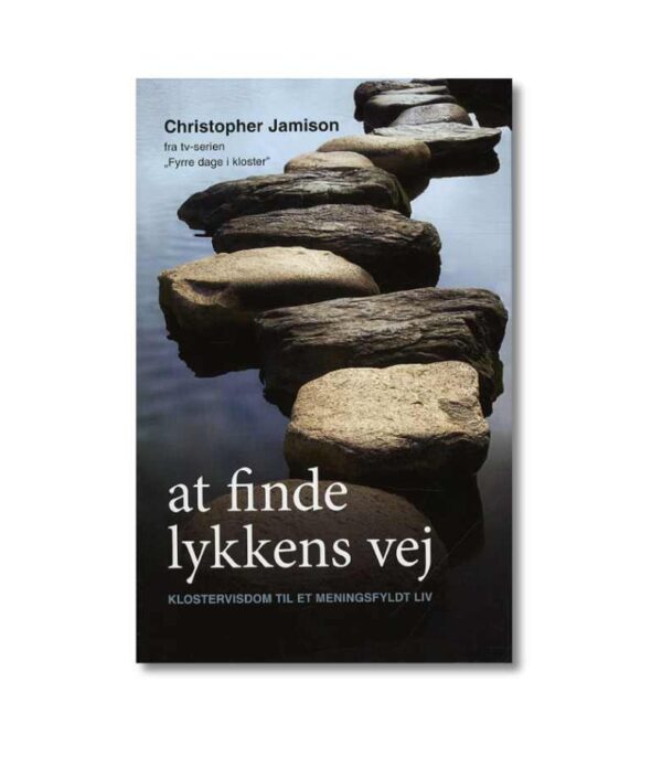 At Finde Lykkens Vej Christopher Jamison OnlyByGrace