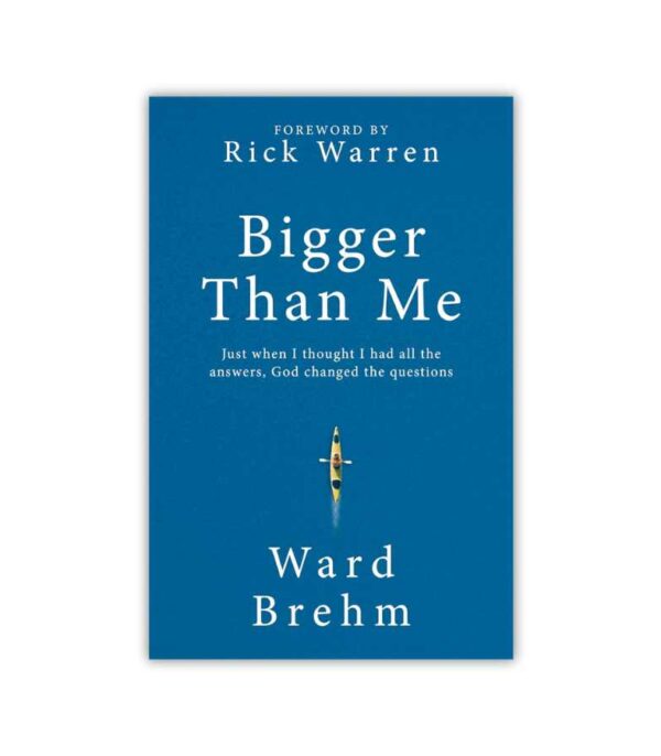 Bigger Than Me Ward Brehm OnlyByGrace