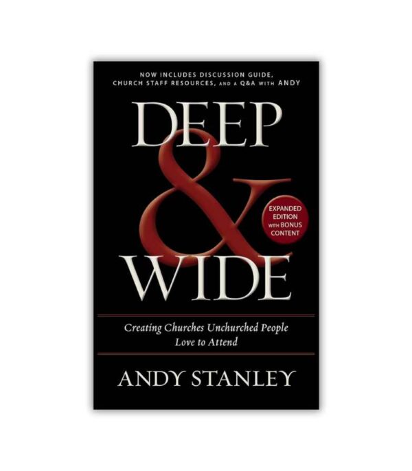 Deep And Wide Andy Stanley OnlyByGrace