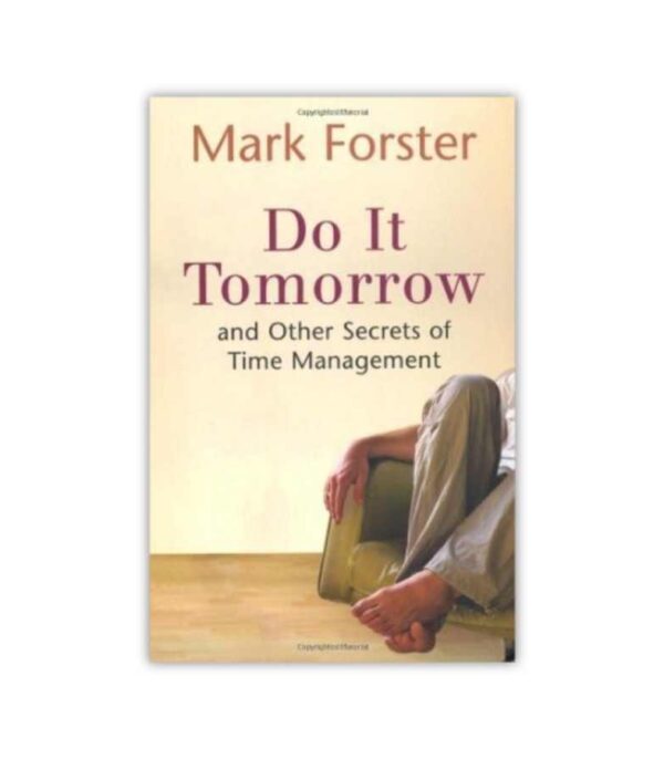 Do It Tomorrow Mark Forster OnlyByGrace