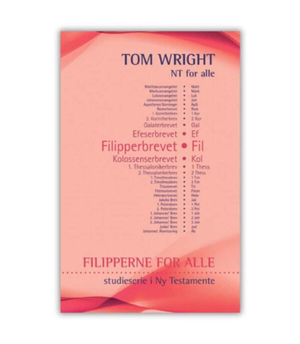 Filipperne For Alle Tom Wright OnlyByGrace
