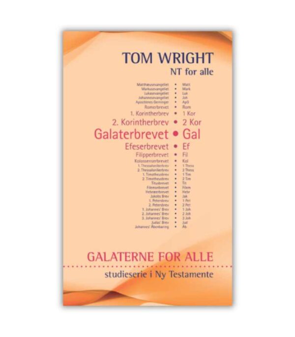 Galaterne For Alle Tom Wright OnlyByGrace