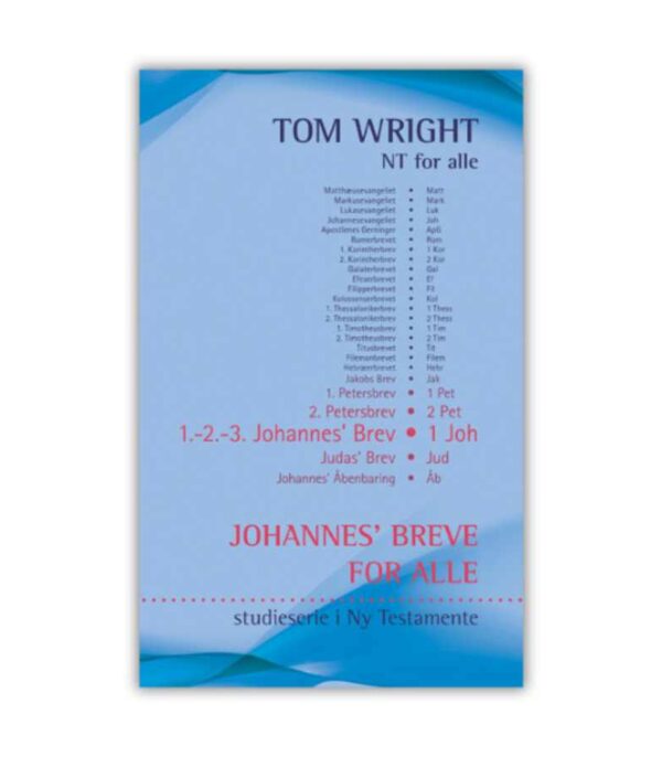 Johannes Breve For Alle Tom Wright OnlyByGrace
