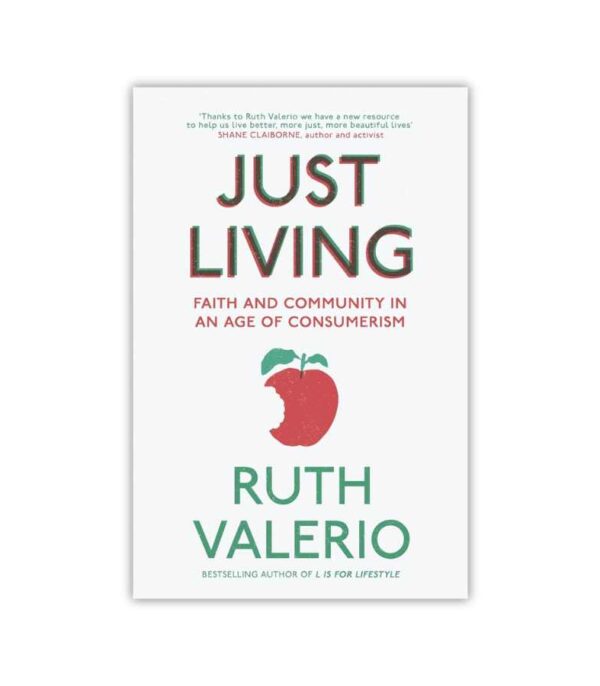 Just Living Ruth Valerio OnlyByGrace