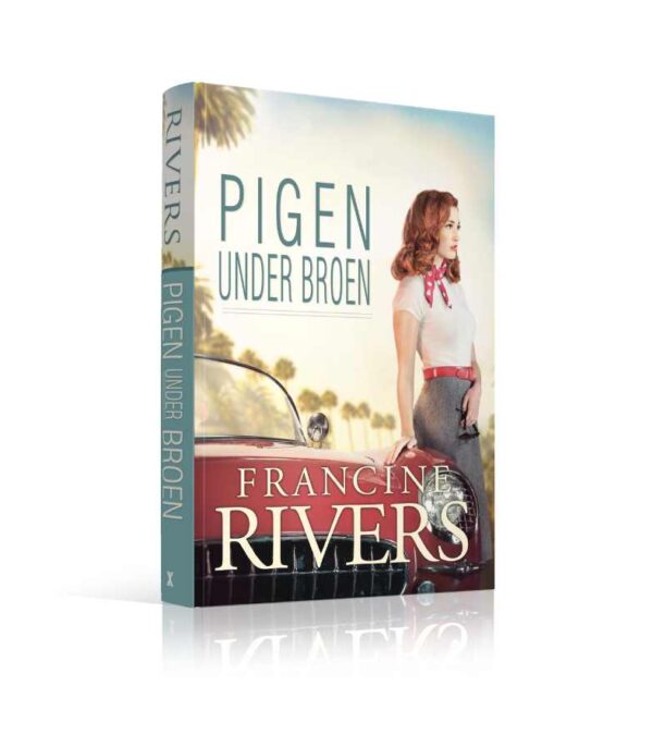 Pigen Under Broen Francine Rivers OnlyByGrace
