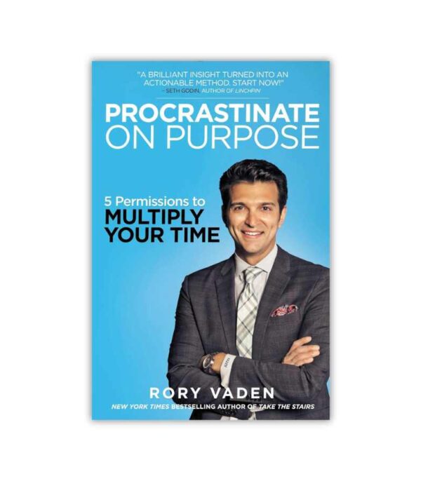 Procrastinate On Purpose Rory Vaden OnlyByGrace