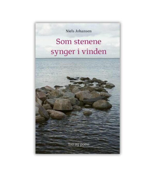 Som steinene synger i vinden Niels Johansen OnlyByGrace