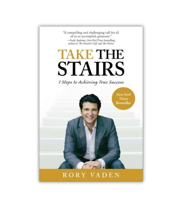 Take The Stairs Rory Vaden OnlyByGrace