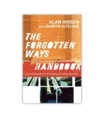 The Forgotten Ways Handbook OnlyByGrace
