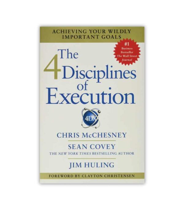 The Four Disciplines Of Execution Jim Huling OnlyByGrace