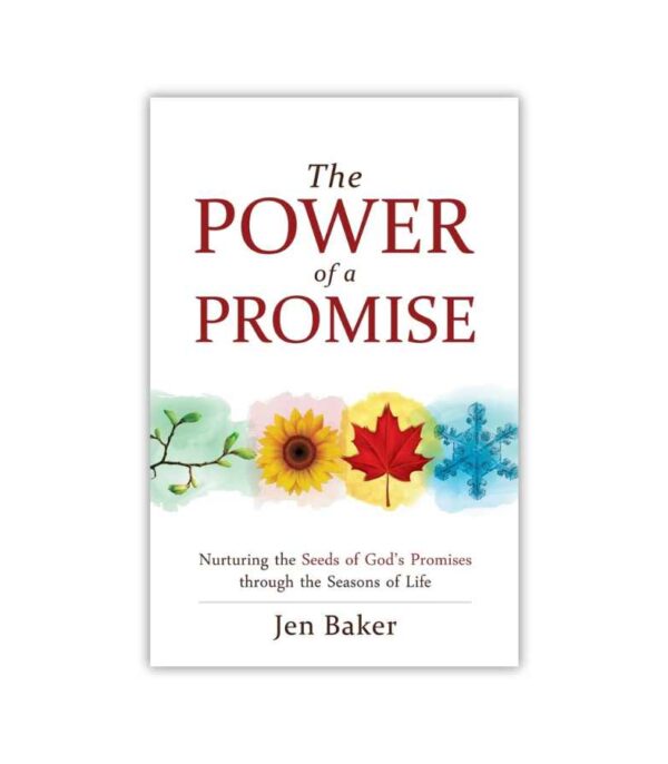 The Power Of A Promise Jen Baker OnlyByGrace