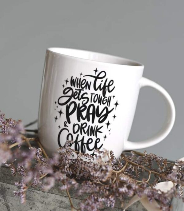 OnlyByGrace krus when life gets tough pray and drink coffee
