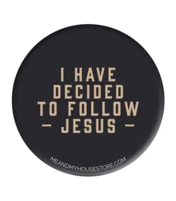 OnlyByGrace Badge I have decided to follow Jesus