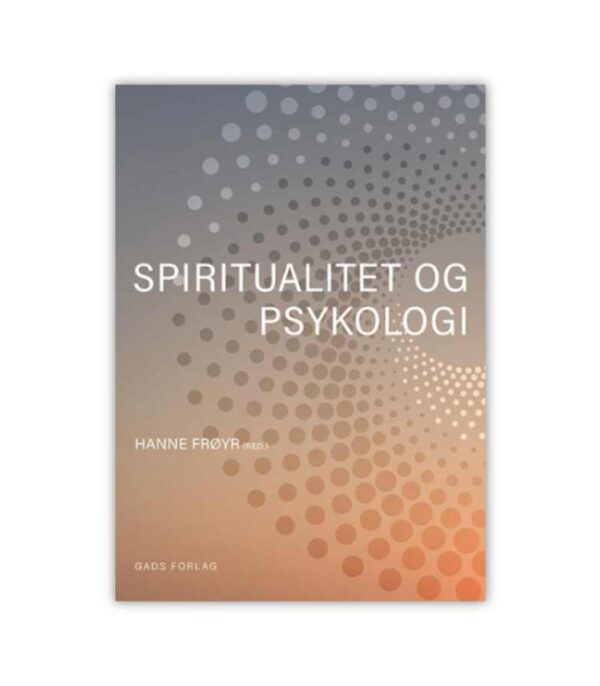 Spiritualitet Og Psykologi Hanne Froeyr OnlyByGrace