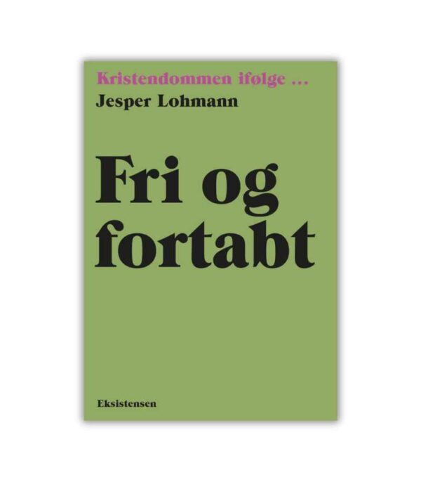 Fri Og Fortabt Jesper Lohmann OnlyByGrace