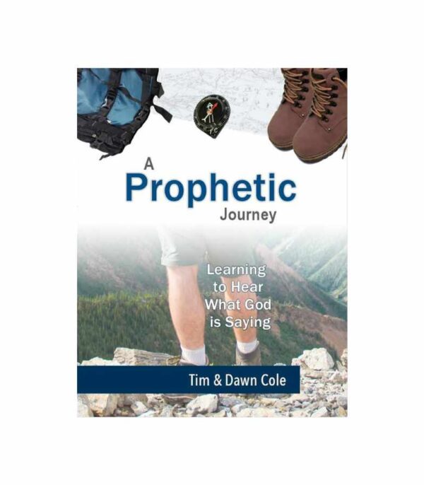 A prophetic journey Tim and Dawn Cole