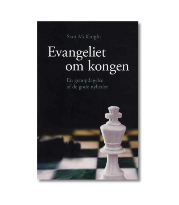 Evangeliet Om Kongen Scot McKnight OnlyByGrace