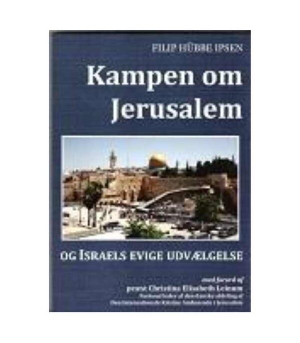 Kampen Om Jerusalem Filip Ipsen OnlyByGrace